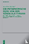 Reichel, Jonathan - Die Metaphorische Rede Von Der Sunde ALS Tyrann