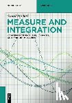 Djebali, Smail - Measure and Integration: Convergence Problems, Lᵖ Spaces, and Product Measures