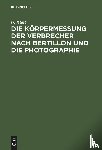 Klatt, O - Die Korpermessung Der Verbrecher Nach Bertillon Und Die Photographie