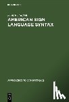 Liddell, Scott K. - American Sign Language Syntax