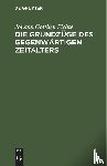 Fichte, Johann Gottlieb - Die Grundzuge des gegenwartigen Zeitalters