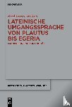 Weiten, Katharina - Lateinische Umgangssprache von Plautus bis Egeria