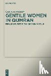 Palmer, Carmen - Gentile Women in Qumran: Female Converts in the Dead Sea Scrolls