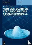 Münster, Gernot - Von der Quantenfeldtheorie zum Standardmodell