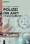 Biermann, Christopher - Polizei on air?