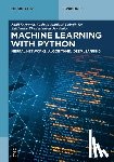 Karforma, Sunil, Adhikari, Subhajit, De, Indrajit, Bhattacharyya, Siddhartha - Machine Learning with Python