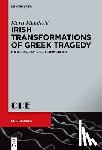 Meinhold, Marit - Irish Transformations of Greek Tragedy