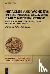  - Miracles and Wonders in the Middle Ages and Early Modern Period