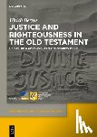 Berges, Ulrich - Justice and Righteousness in the Old Testament: Reflecting on Slavery in the Hebrew Bible