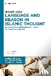 Najafi, Mostafa - Language and Reason in Islamic Thought: Faḫr Al-Dīn Al-Rāzī's Reconciliation of Manṭiq and Bayān