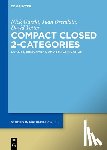 Gurski, Nick - Compact Closed 2-Categories: Duality, Enrichment, and Strictification