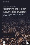 Polinsky, Sheridan - Sufism in Late Mamluk Cairo