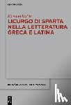 Gatto, Martina - Licurgo Di Sparta Nella Letteratura Greca E Latina
