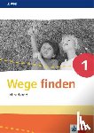  - Wege finden 1. Lehrerband mit Kopiervorlagen Klasse 1