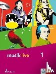  - Musik live. Schülerbuch. Klasse 5 und 6. Allgemeine Ausgabe