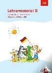  - DaZ. Lehrermaterial B. zum Arbeitsheft Alphabetisierung. Deutsch als Zweitsprache