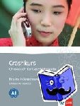  - Crashkurs Chinesisch für Geschäftsleute. Lehrbuch mit Audio-CD