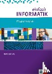 Hromkovic, Juraj, Kohn, Tobias - einfach Informatik. Programmieren. Bundesausgabe ab 2018