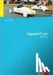  - Impulse Physik - Allgemeine Ausgabe für die Mittelstufe. Schülerbuch mit DVD-ROM Klasse 7 bis 10