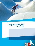  - Impulse Physik Mittelstufe. Schulbuch Klassen 7-10 (G9) bzw. 6-9 (G8)