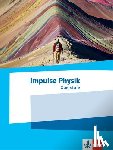  - Impulse Physik Oberstufe. Schülerbuch Klassen 11-13 (G9), 10-12 (G8)