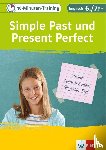  - 10-Minuten-Training Simple Past und Present Perfect. Englisch 6./7. Klasse