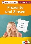  - 10-Minuten-Training Prozente und Zinsen. Mathematik 6.-8. Klasse
