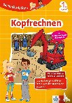  - Die Mathe-Helden Kopfrechnen 1. Klasse