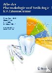 Reichl, Franz-Xaver, Mohr, Klaus, Hein, Lutz, Hickel, Reinhard - Atlas der Pharmakologie und Toxikologie für Zahnmediziner
