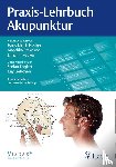  - Praxis-Lehrbuch Akupunktur
