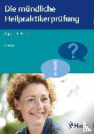 Holler, Arpana Tjard - Die mündliche Heilpraktikerprüfung