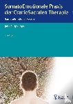 Upledger, John E. - SomatoEmotionale Praxis der CranioSacralen Therapie
