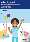 Schön, Jasmin - Arbeitsheft und Prüfungsvorbereitung Altenpflege