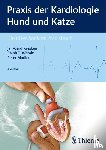 Kresken, Jan-Gerd, Wendt, Ralph T., Modler, Peter - Praxis der Kardiologie Hund und Katze