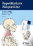 Steveling, Angelika, Hecker, Hans Ulrich, Peuker, Elmar T. - Repetitorium Akupunktur