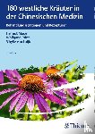 Magel, Helmut, Prinz, Wolfgang, Luijk, Sibylle van - 180 westliche Kräuter in der Chinesischen Medizin