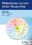 Huber, Martin, Janssen, Christina, Erzer Lüscher, Florian, Cox Steck, Gail Andrea - Motorisches Lernen in der Neuroreha