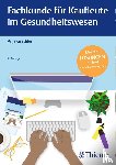 Grethler, Anja - Fachkunde für Kaufleute im Gesundheitswesen