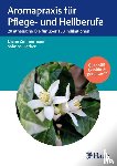 Zimmermann, Eliane, Herber, Sabrina - Aromapraxis für Pflege- und Heilberufe