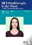 Franke, Rainer-Michael, Franke, Regina - MET-Klopftherapie in der Praxis