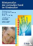  - Röntgenatlas der normalen Hand im Kindesalter