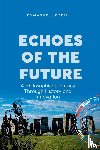 Joseph, Emmanuel - Echoes of the Future, A Philosophical Journey Through History and Innovation