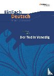 Mann, Thomas, Müller-Völkl, Claudia, Völkl, Michael - Der Tod in Venedig. EinFach Deutsch Unterrichtsmodelle