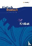 Preußler, Otfried, Schwake, Timotheus - Krabat. EinFach Deutsch Unterrichtsmodelle