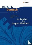 Goethe, J W von - Einfach Deutsch