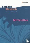 Möller, Jürgen - Mittelalter. EinFach Deutsch Unterrichtsmodelle