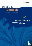 Brecht, Bertolt, Mersiowsky, Christine - Mutter Courage und ihre Kinder. EinFach Deutsch Unterrichtsmodelle