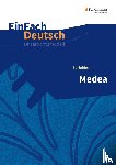 Euripides, Wölke, Alexandra - Medea. EinFach Deutsch Unterrichtsmodelle