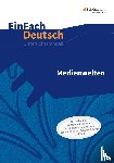 - Medienwelten. EinFach Deutsch - Unterrichtsmodelle und Arbeitshefte - Unterrichtsmodell