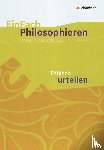  - EinFach Philosophieren. Ethisch urteilen